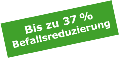 bis zu 37% Befallsreduzierung